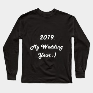 My Wedding Year Long Sleeve T-Shirt